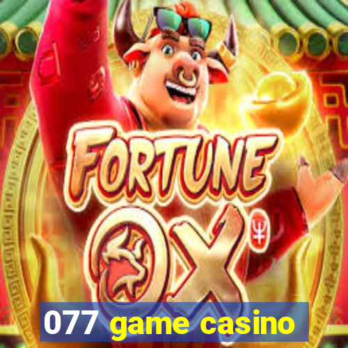 077 game casino